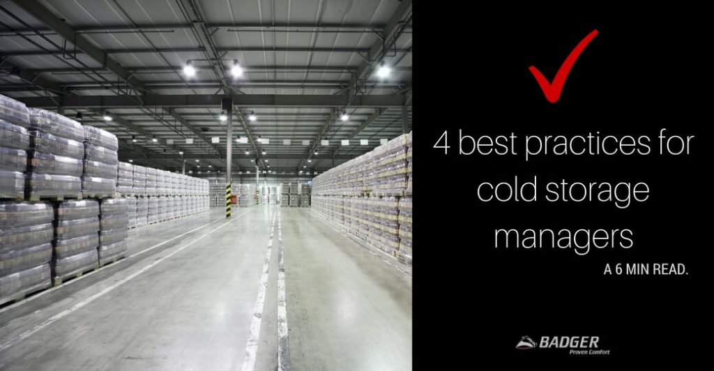4 BEST PRACTICES FOR COLD STORAGE MANAGERS