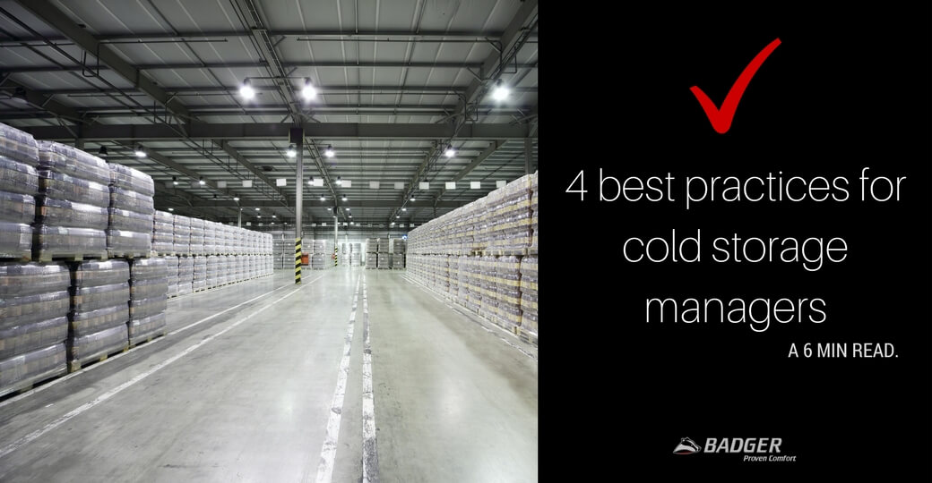 4 BEST PRACTICES FOR COLD STORAGE MANAGERS